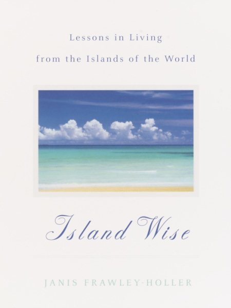 Island Wise: Lessons in Living from the Islands of the World cover