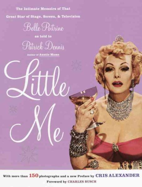 Little Me: The Intimate Memoirs of that Great Star of Stage, Screen and Television/Belle Poitrine/as told to