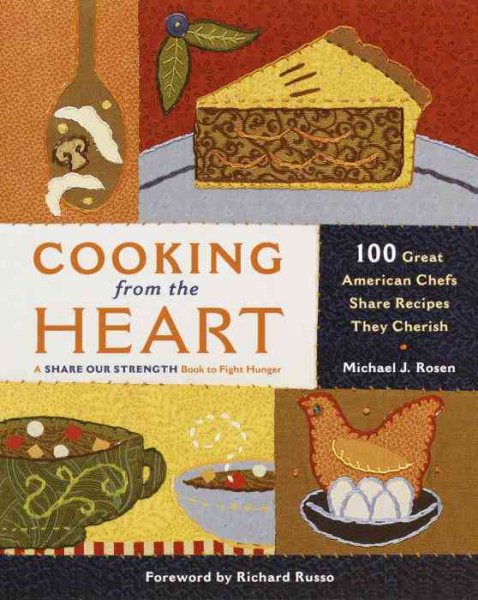 Cooking from the Heart: 100 Great American Chefs Share Recipes They Cherish cover