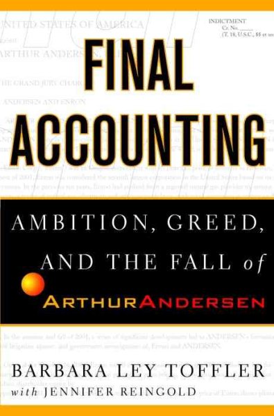 Final Accounting: Ambition, Greed and the Fall of Arthur Andersen cover