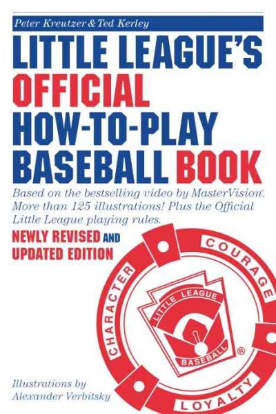 Little League's Official How-To-Play Baseball Book: Based on the bestselling video by MasterVision®.  More than 125 illustrations! Plus the Official Little League playing rules cover
