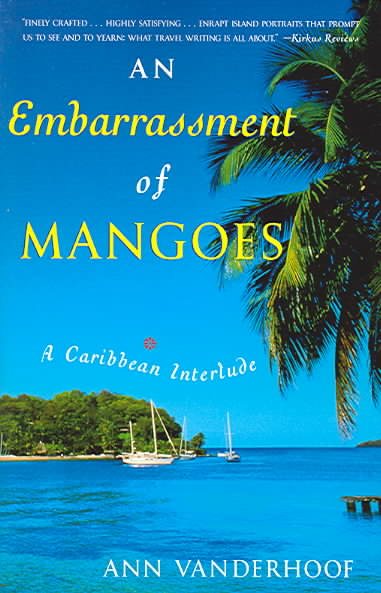 An Embarrassment of Mangoes: A Caribbean Interlude