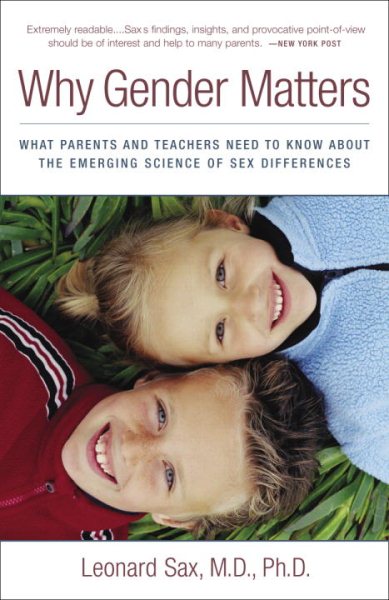 Why Gender Matters: What Parents and Teachers Need to Know about the Emerging Science of Sex Differences cover