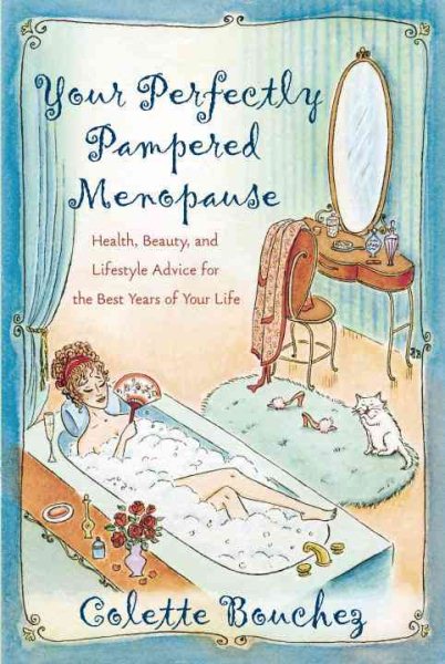 Your Perfectly Pampered Menopause: Health, Beauty, and Lifestyle Advice for the Best Years of Your Life cover