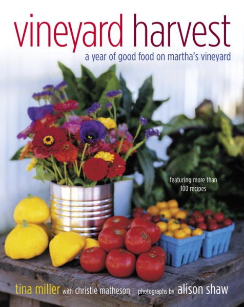 Vineyard Harvest: A Year of Good Food on Martha's Vineyard cover