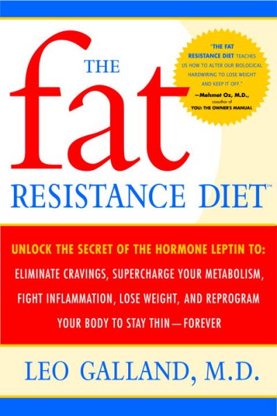 The Fat Resistance Diet: Unlock the Secret of the Hormone Leptin to: Eliminate Cravings, Supercharge Your Metabolism, Fight Inflammation, Lose Weight & Reprogram Your Body to Stay Thin- cover