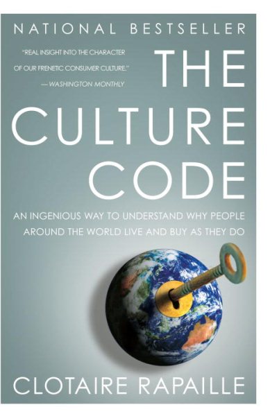 The Culture Code: An Ingenious Way to Understand Why People Around the World Live and Buy as They Do cover