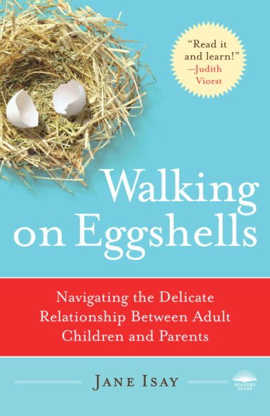 Walking on Eggshells: Navigating the Delicate Relationship Between Adult Children and Parents cover