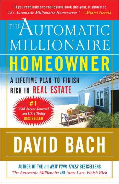 The Automatic Millionaire Homeowner: A Lifetime Plan to Finish Rich in Real Estate cover