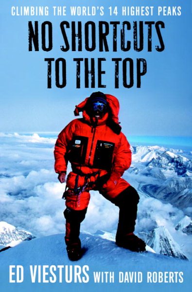 No Shortcuts to the Top: Climbing the World's 14 Highest Peaks cover