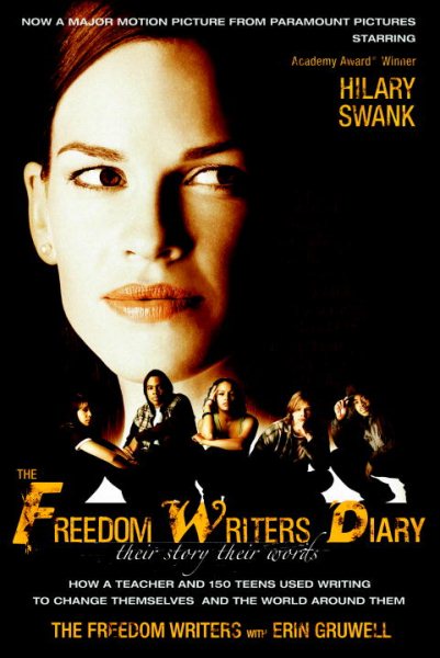 The Freedom Writers Diary: How a Teacher and 150 Teens Used Writing to Change Themselves and the World Around Them cover