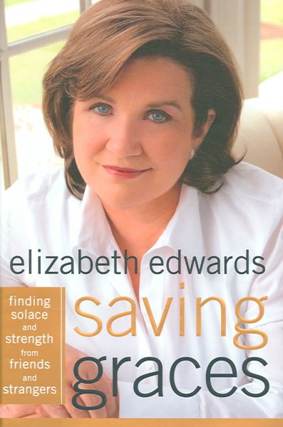 Saving Graces: Finding Solace and Strength from Friends and Strangers cover
