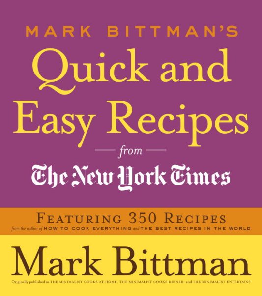 Mark Bittman's Quick and Easy Recipes from the New York Times cover