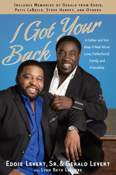 I Got Your Back: A Father and Son Keep It Real About Love, Fatherhood, Family, and Friendship cover