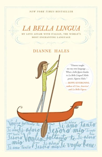 La Bella Lingua: My Love Affair with Italian, the World's Most Enchanting Language cover