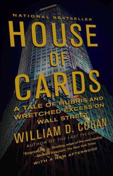 House of Cards: A Tale of Hubris and Wretched Excess on Wall Street cover