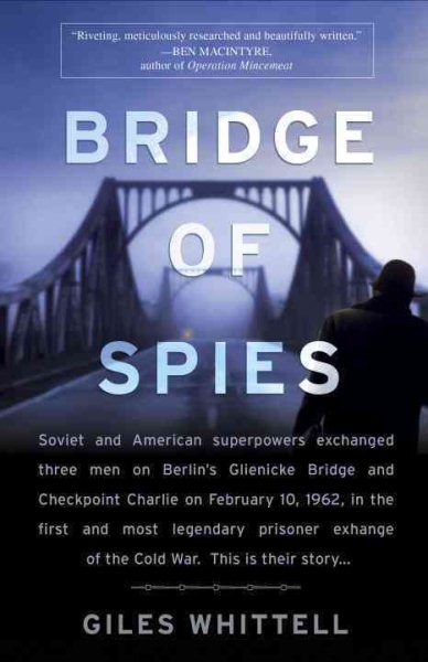 Bridge of Spies: A True Story of the Cold War cover