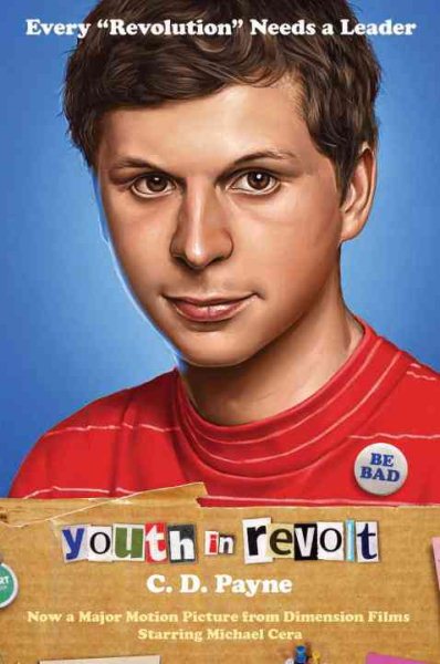 Youth in Revolt: Now a major motion picture from Dimension Films starring Michael Cera cover