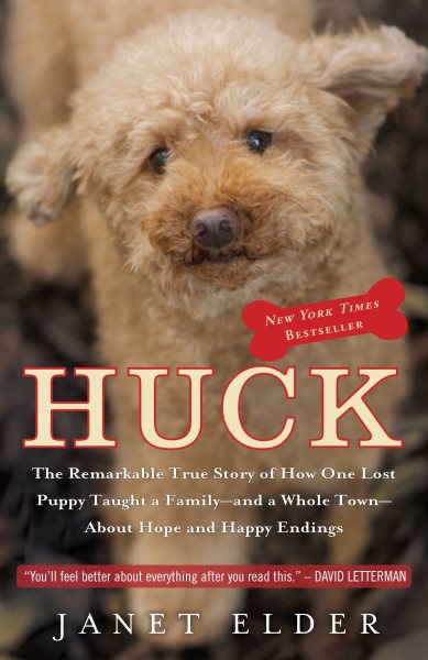 Huck: The Remarkable True Story of How One Lost Puppy Taught a Family--and a Whole Town--About Hope and Happy Endings cover