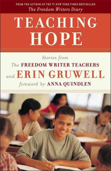 Teaching Hope: Stories from the Freedom Writer Teachers and Erin Gruwell cover
