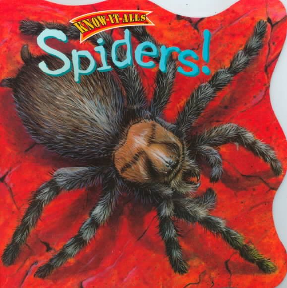 Spiders! (Know-It-Alls Ser) cover