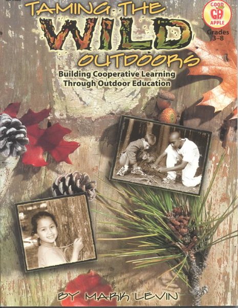 Taming the Wild Outdoors: Building Cooperative Learning Through Outdoor Education cover