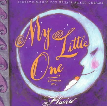 My Little One: Bedtime Magic for Baby's Sweet Dreams cover