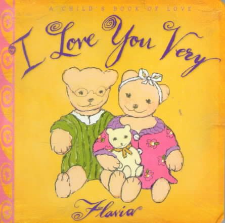I Love You Very: A Child's Book of Love cover