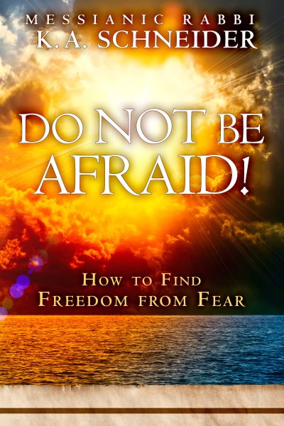 Do Not Be Afraid!: How to Find Freedom from Fear cover