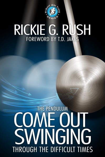 The Pendulum: Come Back Swinging Through the Difficult Times (Right on Time) cover