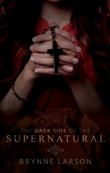 The Dark Side of the Supernatural: Every Path Leads Somewhere… cover