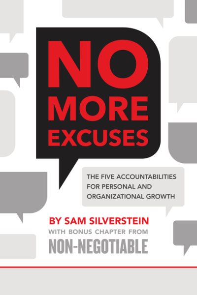 No More Excuses!: The Five Accountabilities for Personal and Organizational Growth cover
