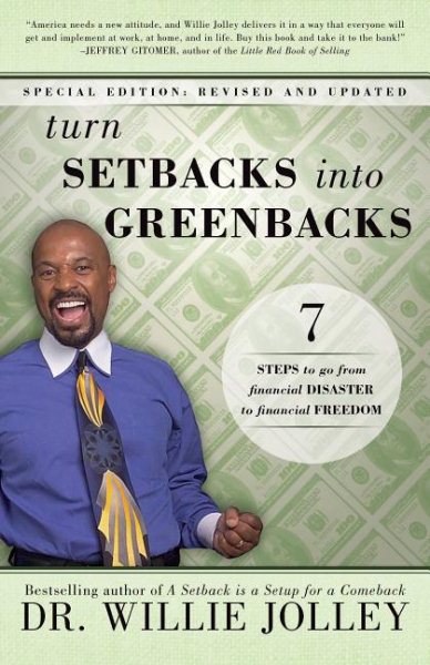 Turn Setbacks Into Greenbacks: 7 Steps to Go From Financial Disaster to Financial Freedom cover