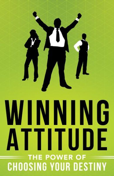 Winning Attitude: The Power of Choosing Your Destiny cover