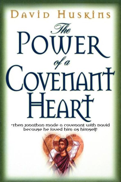 The Power of a Covenant Heart cover