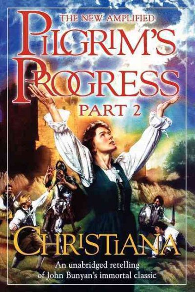 Pilgrim's Progress, Part 2: Christiana