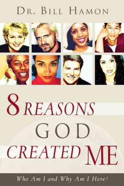 Who Am I & Why Am I Here?: Eight Reasons God Created the Human Race cover