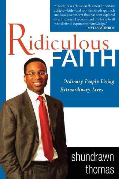 Ridiculous Faith: Ordinary People Living Extraordinary Lives cover