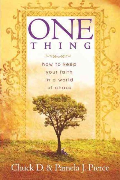 One Thing: How to Keep Your Faith in a World of Chaos cover