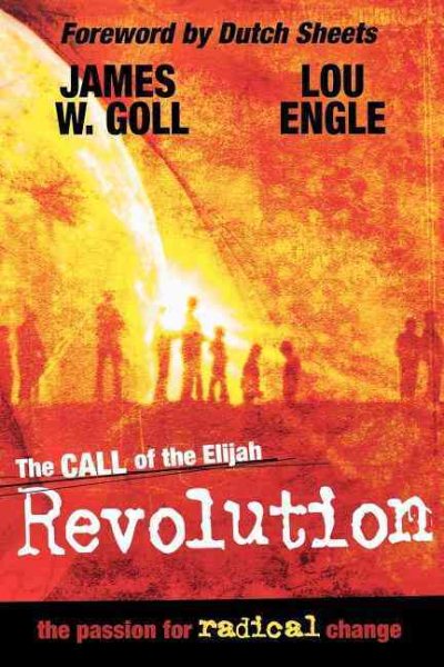 The Call of the Elijah Revolution: The Passion for Radical Change cover