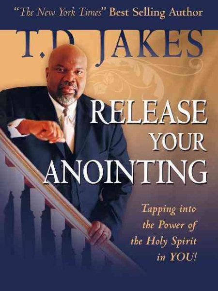 Release Your Anointing: Tapping the Power of the Holy Spirit in You cover