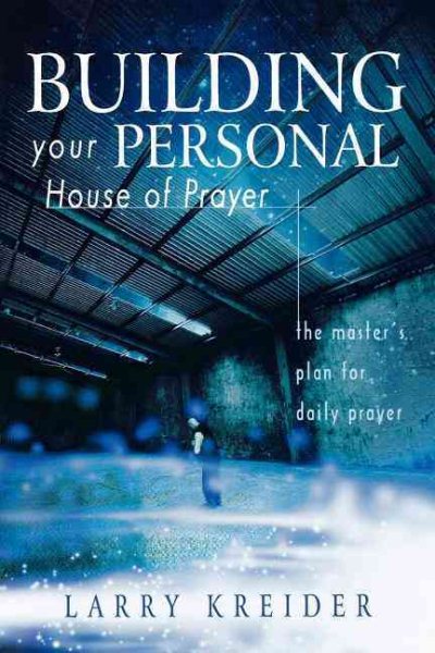 Building Your Personal House of Prayer: The Master's Plan for Daily Prayer cover