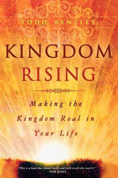Kingdom Rising: Making the Kingdom Real in Your Life cover