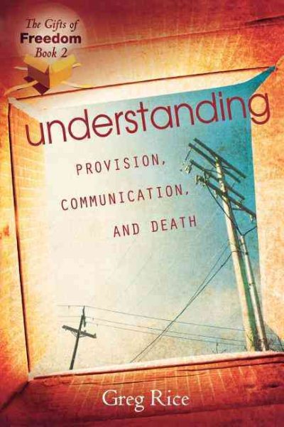 The Gifts of Freedom Book 2: Understanding Provision, Communication, and Death cover