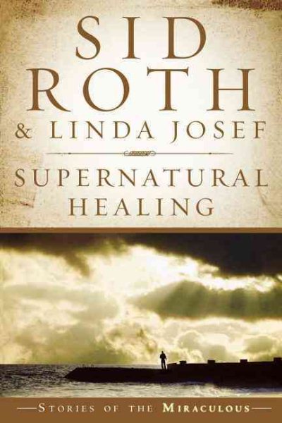 Supernatural Healing: Stories of the Miraculous cover