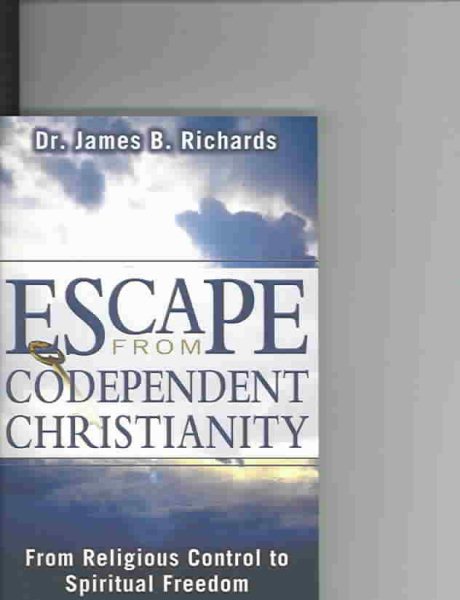 Escape from Codependent Christianity: From Religious Control to Spiritual Freedom cover