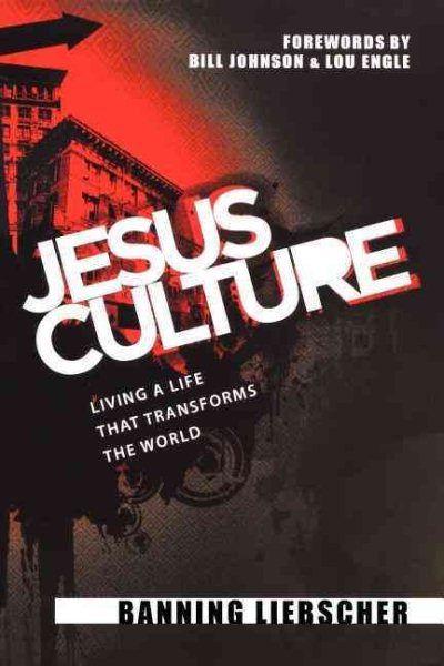 Jesus Culture: Living a Life That Transforms the World cover