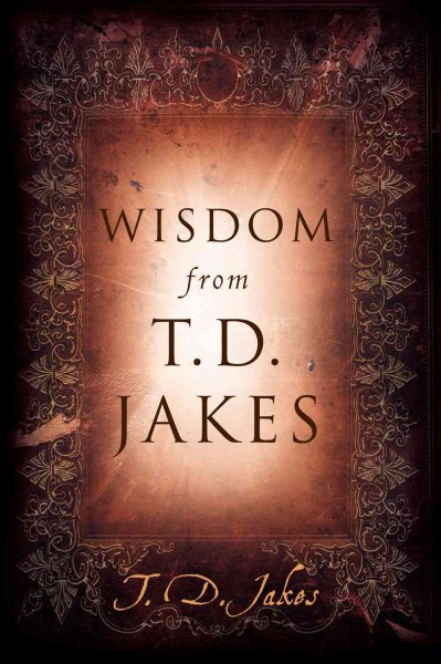Wisdom from T.D. Jakes cover