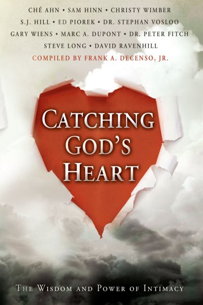Catching God's Heart: The Wisdom and Power of Intimacy cover