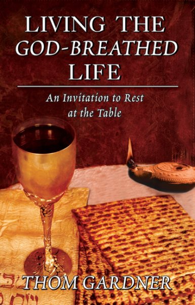 Living the God-Breathed Life: An Invitation to Rest at the Table cover